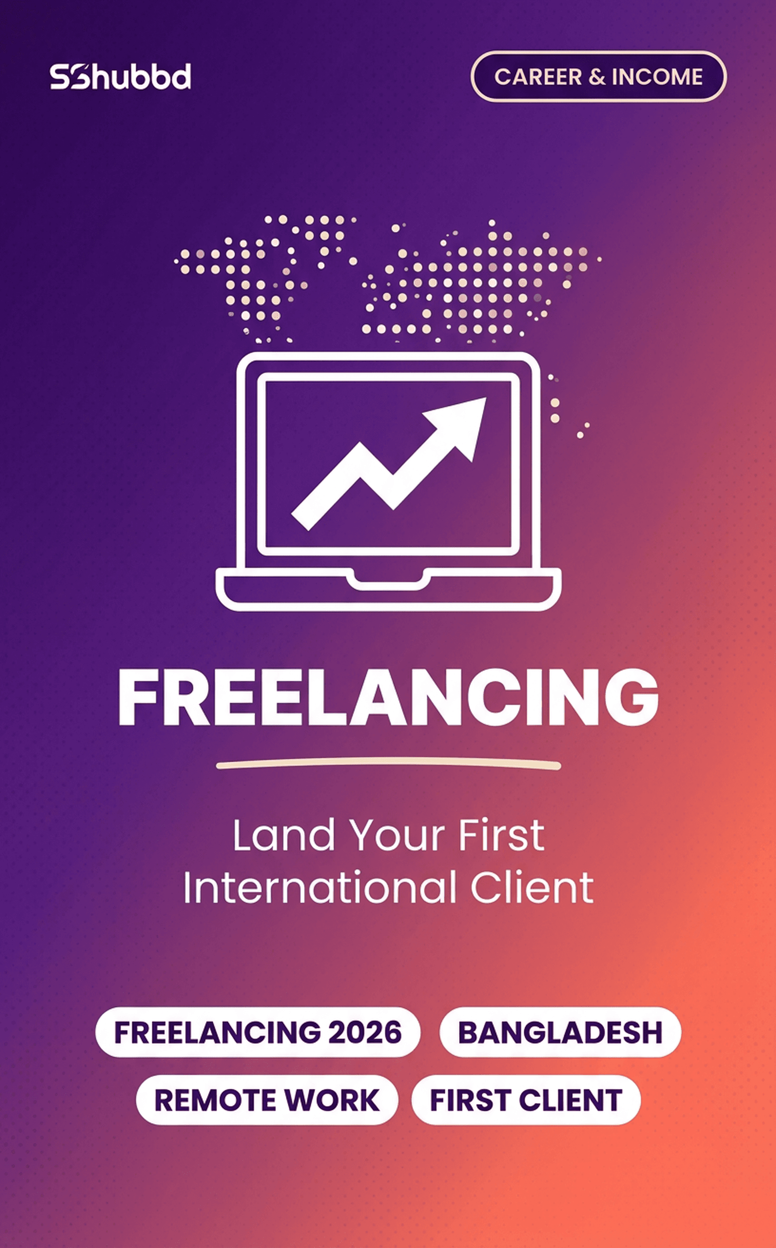 The Complete Freelancing Guide for Bangladesh — Earn in Dollars from Home