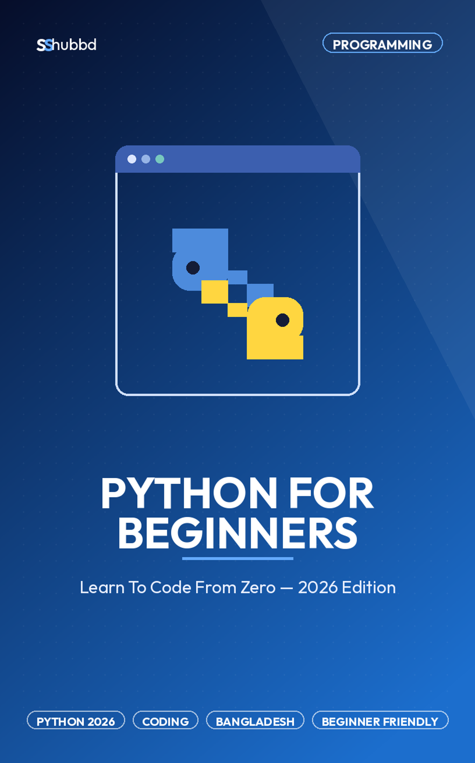 Python for Beginners 2026 — From Zero to Building Real Projects